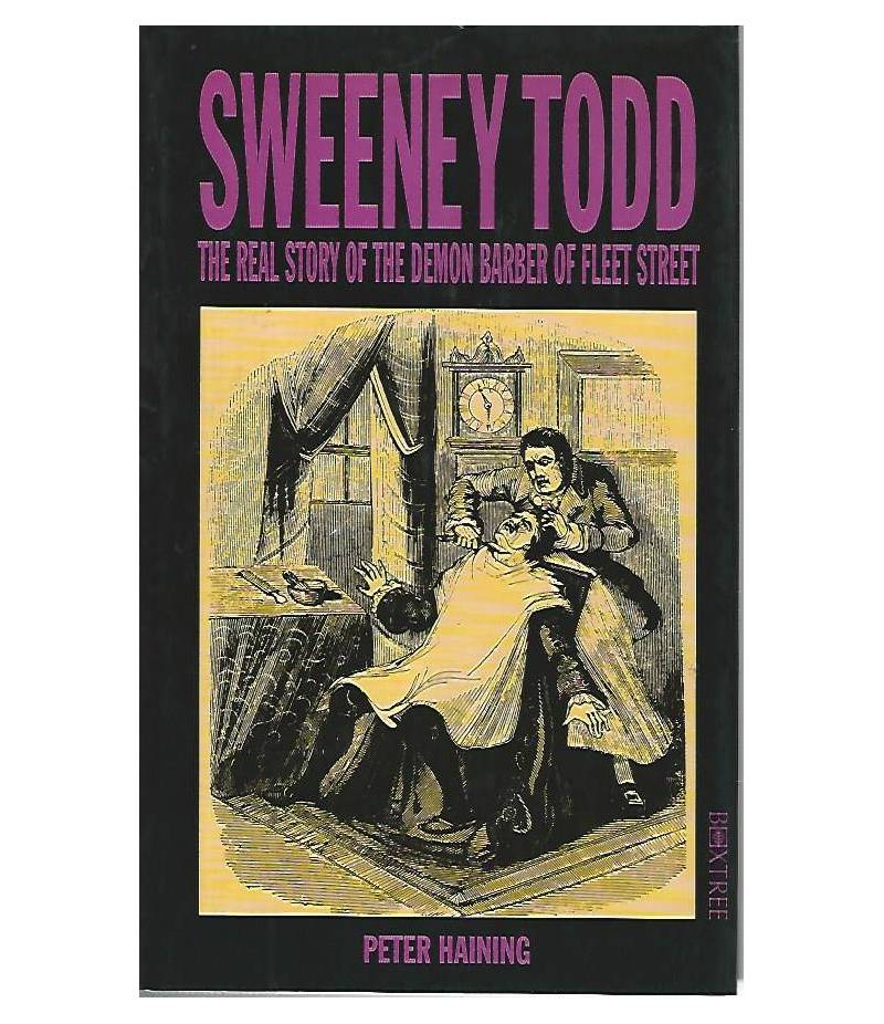 Sweeney Todd the real story of the demon barber of fleet street