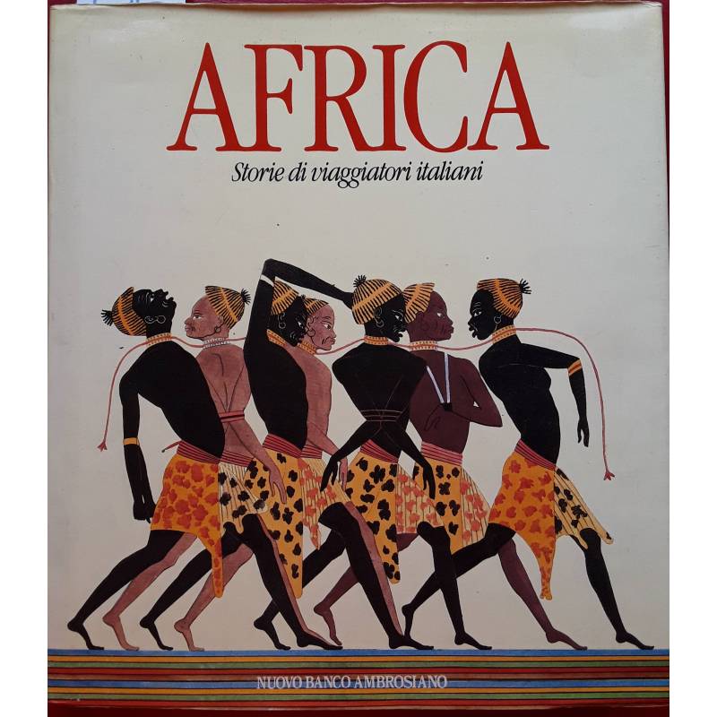 Africa. Storie di viaggiatori italiani