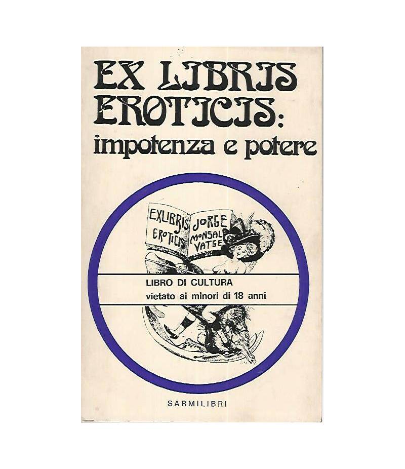 Ex libris eroticis:impotenza e potere
