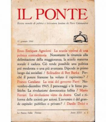 Il Ponte. Rivista mensile di politica e letteratura fondata da P. Calamandrei 31 gennaio 1966 anno XXII n° 1