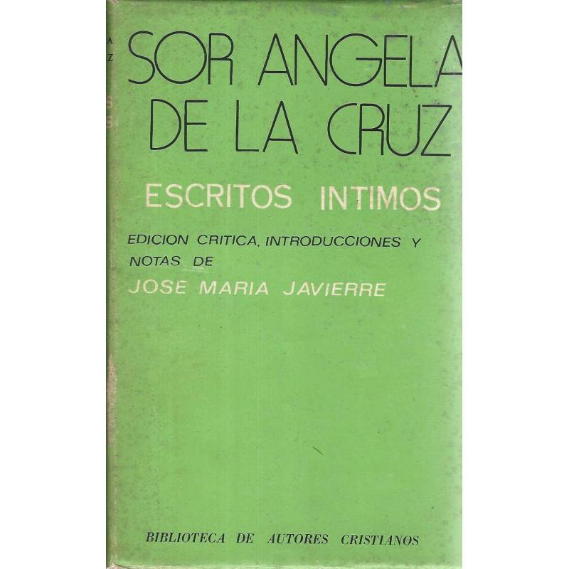 Sor Angela de la Cruz. Escritos intimos