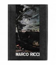 Marco Ricci. Catalogo della mostra