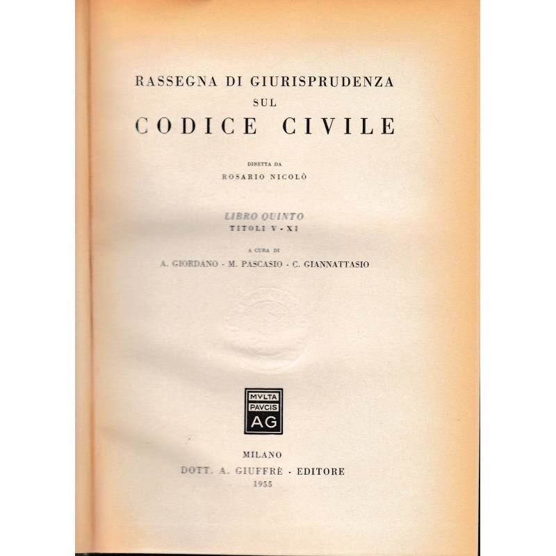 Rassegna di giurisprudenza sul codice civile. Libro quinto. Titoli V-XI