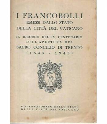 I francobolli emessi dallo Stato Città del Vaticano in ricordo del IV centenario dell'apertura del sacro concilio di Trento