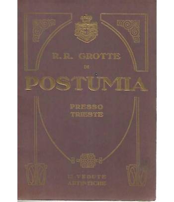 R.R. Grotte di Postumia presso Trieste. 12 vedute