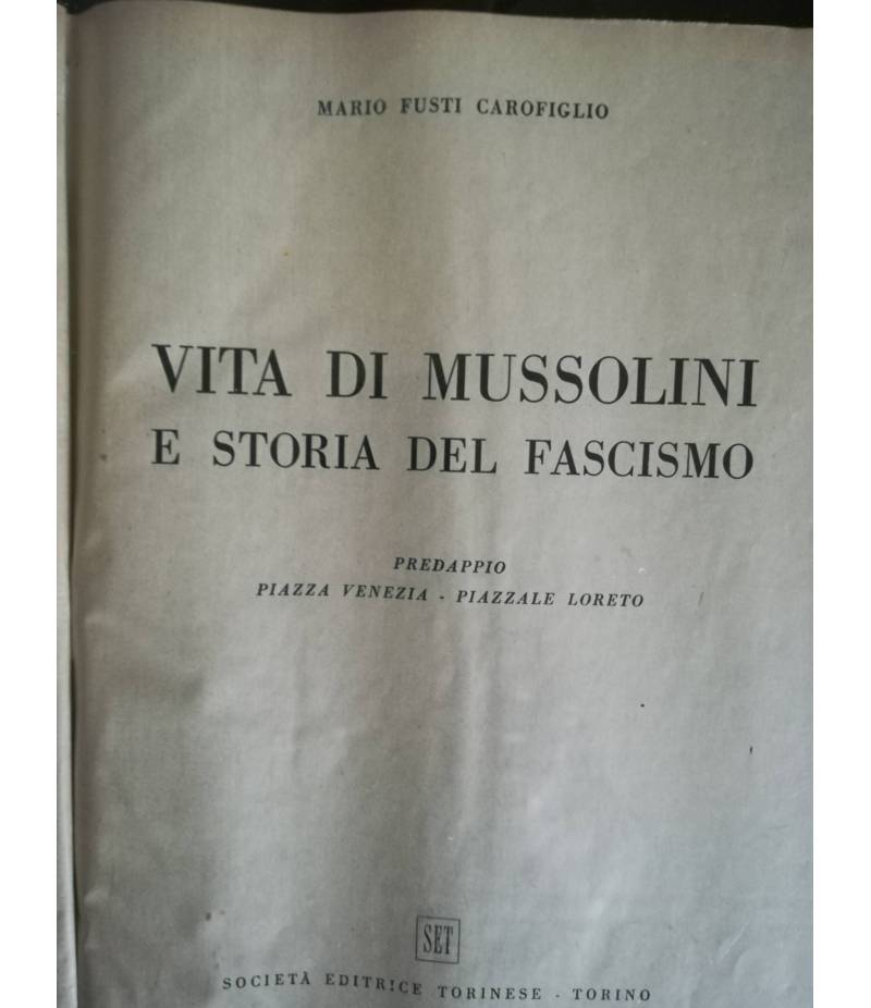 Vita di Mussolini e storia del fascismo. Predappio. Piazza Venezia. Piazzale Loreto.