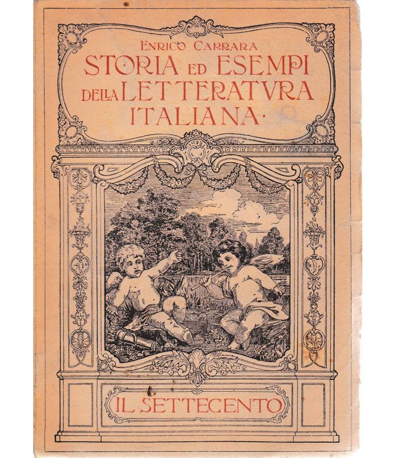 Storia ed esempi della letteratura italiana. Il Settecento vol. VI°