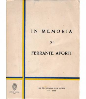 In memoria di Ferrante Aporti. Nel centenario della morte 1858-1958
