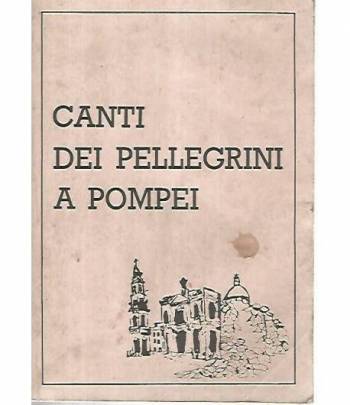 Canti dei pellegrini a Pompei