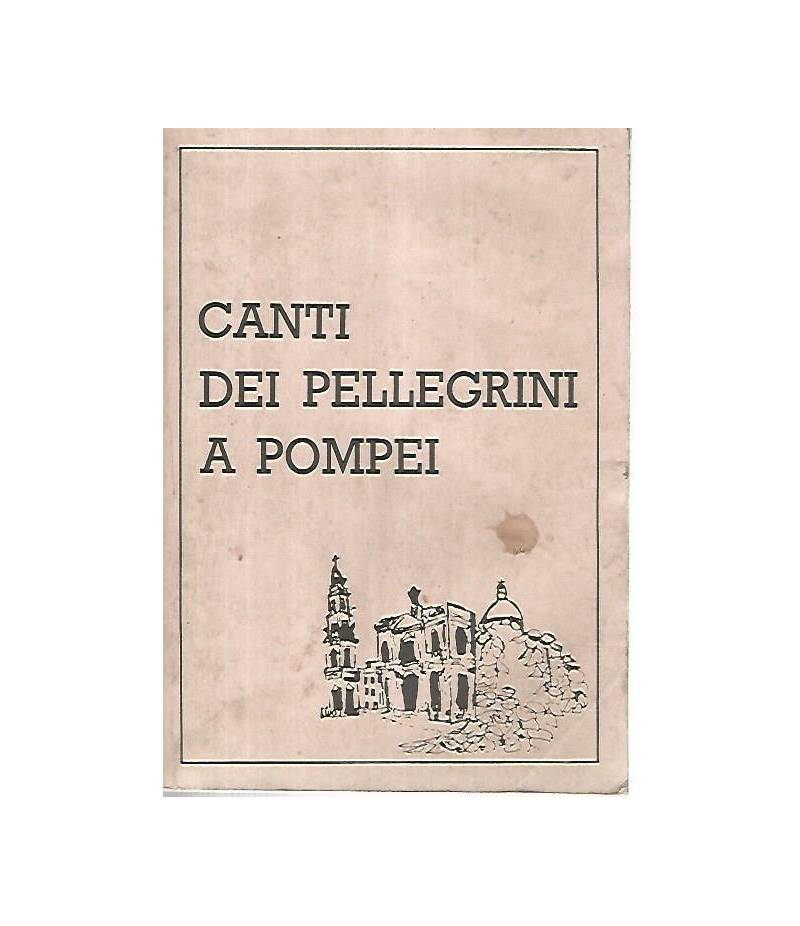 Canti dei pellegrini a Pompei