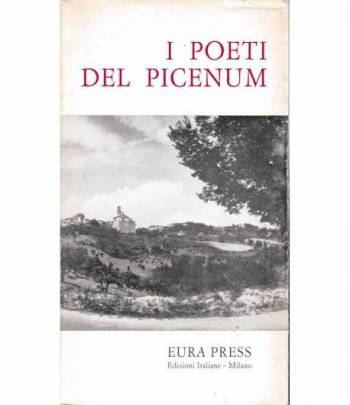 I poeti del Picenum. Antologia critica 1974-75