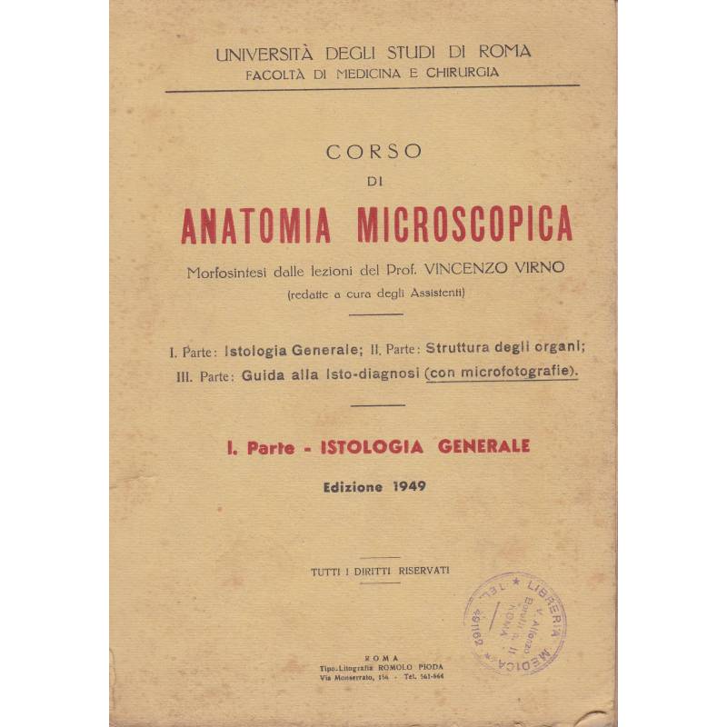 Corso di anatomia microscopica. I. Istologia generale.