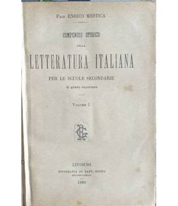 Cmpendio storico della Letteratura Italianaper le Scuole Secondarie di grado superiore