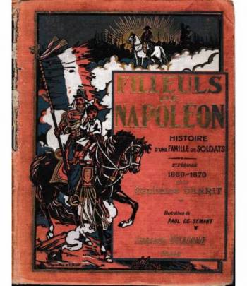 Filleuls de Napoléon. Histoire d'une famille de soldats  2° periode 1830-1870