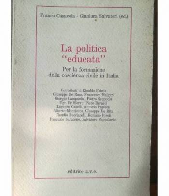 La politica "educata". Per la formazione della coscienza civile in Italia.