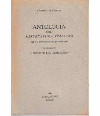 Antologia della letteratura Italiana. Vol. 2° Il Quattrocento e il Cinquecento