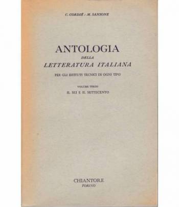 Antologia della letteratura Italiana. Vol. 3° Il Sei e Settecento