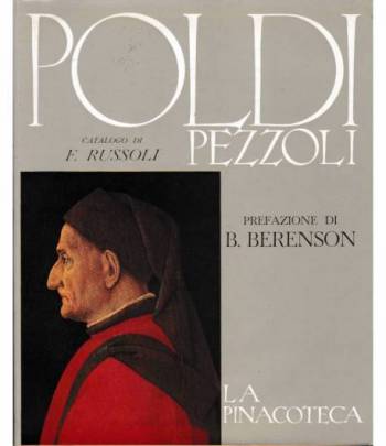 La Pinacoteca Poldi Pezzoli. Cennostorico di Guido Gregoretti, catalogo di Franco Russoli.