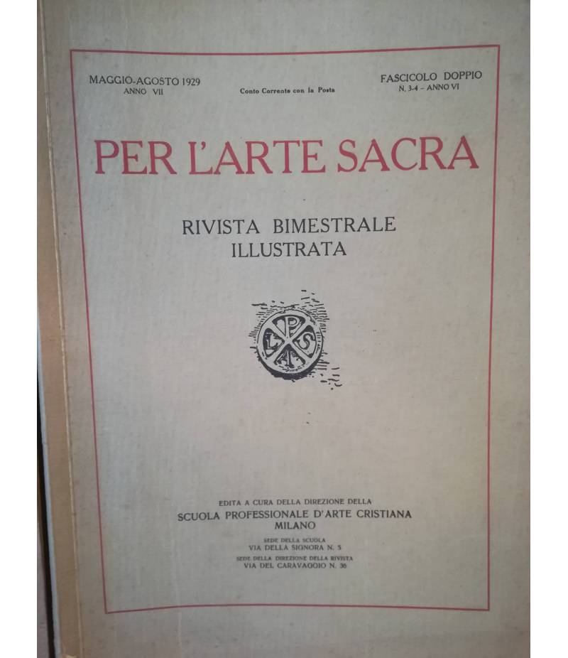 Per l'arte sacra. Rivista bimestrale illustrata. 3-4. Maggio-agosto 1929.