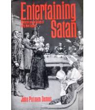 Entertaining Satan. Witchcraft and the Culture of Early New England