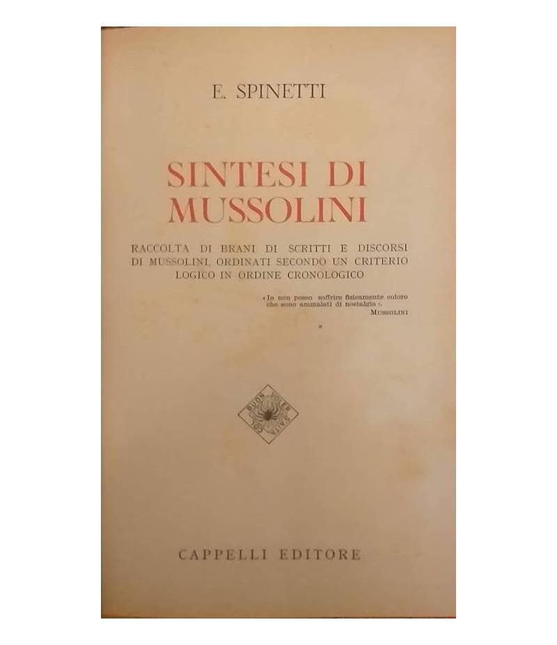 Sintesi di Mussolini. Raccolta di brani di scritti e di discorsi di Mussolini