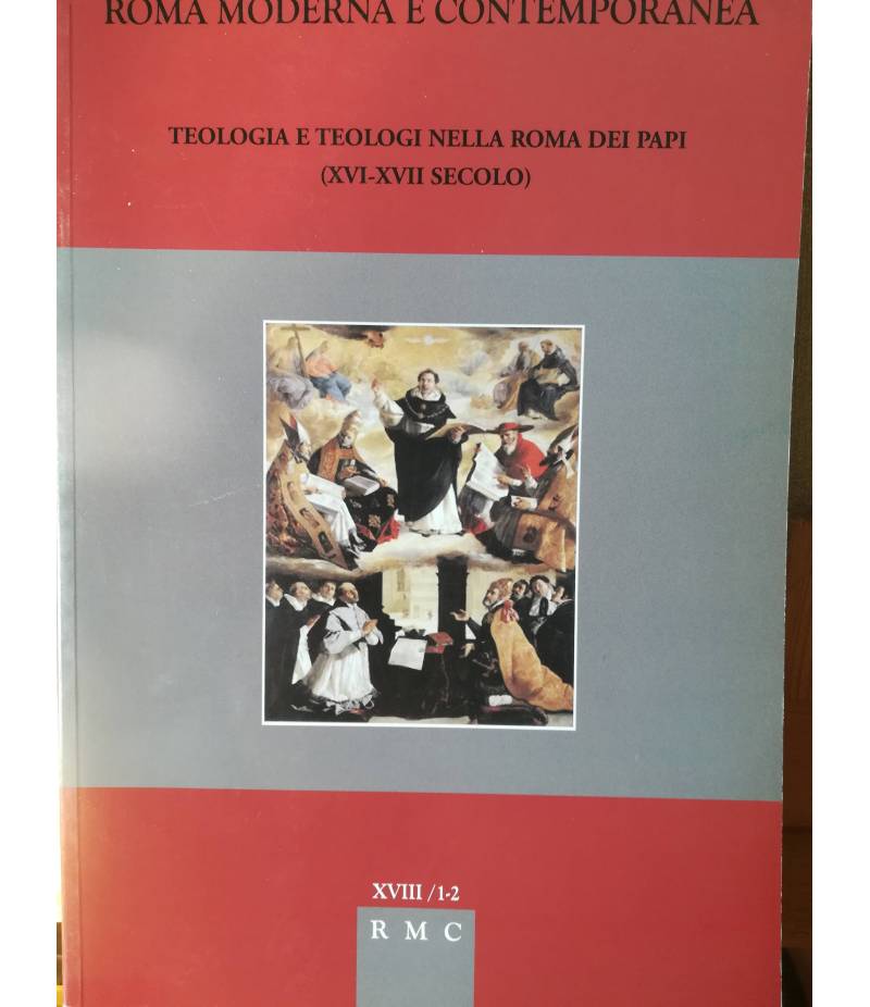 Teologia e teologi nella Roma dei Papi (XVI-XVII secolo). Roma moderna e contemporanea. Gennaio-dicembre 2010.