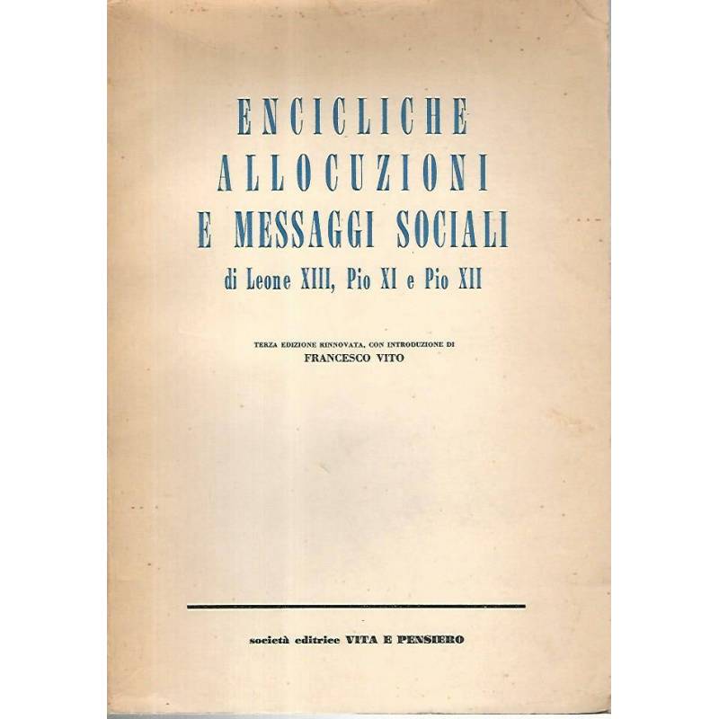 Encicliche allocuzioni e messaggi sociali di Leone XIII, Pio XI e Pio XII