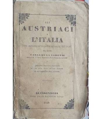 Gli austriaci in Italia. Storia aneddotica dell'occupazione austriac dal 1815 in poi