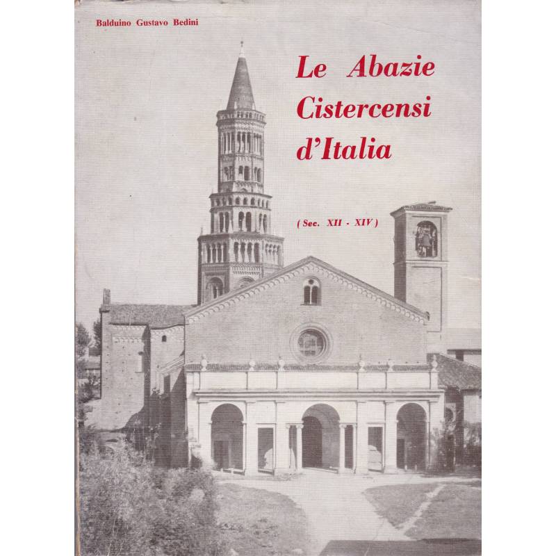Le Abazie Cistercensi d'Italia (Sec. XII - XIV).