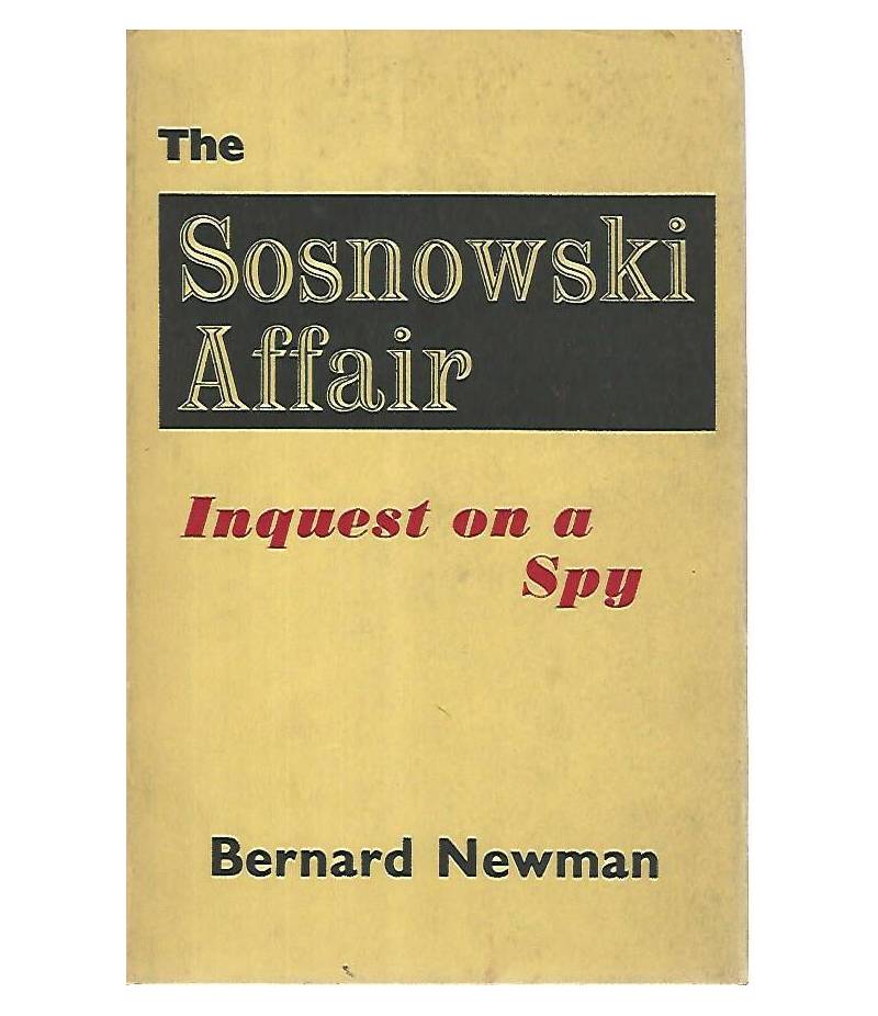 The Sosnowski affair. Inquest on a spy