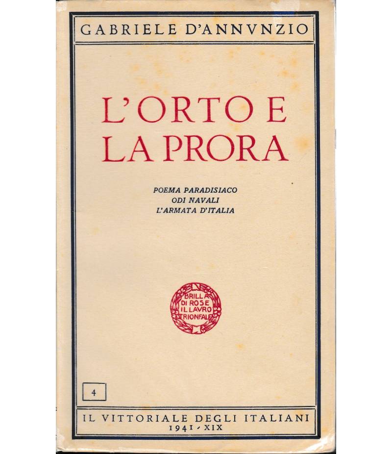 L'orto e la prora. Poema paradisiaco odi navali l'armata d'Italia