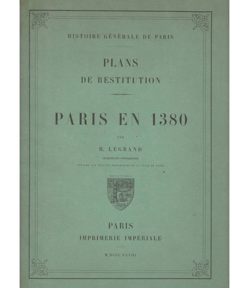 PARIS EN 1380 / PLANS DE RESTITUTION / HISTORIE GENERALE DE PARIS.