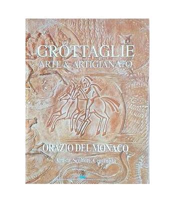 Grottaglie Arte & Artigianato. Orazio Del Monaco. Artista, Scultore, Ceramista