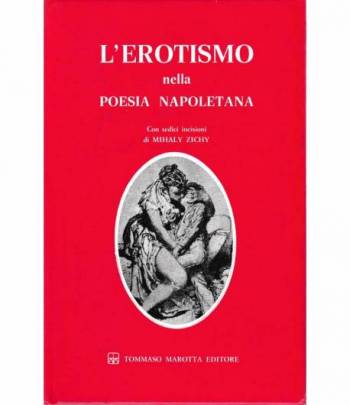 L'erotismo nella poesia napoletana. Coon 16 incisioni di Mihaly Zichy