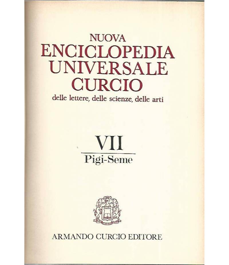 Nuova enciclopedia universale Curcio delle lettere,delle scienze,delle arti. Volume VII