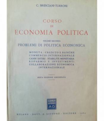 Corso di economia politica. II. Problemi di politica economica.