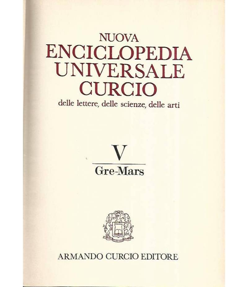 Nuova enciclopedia universale Curcio delle lettere,delle scienze,delle arti. Volume V