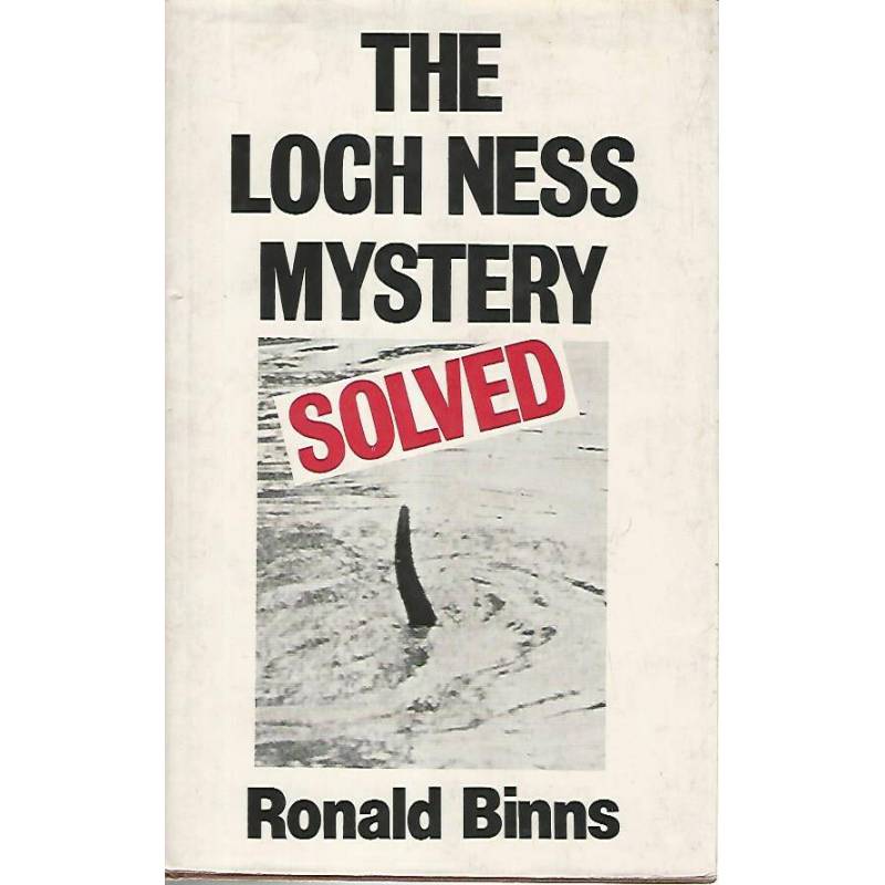 The Loch Ness mystery solved