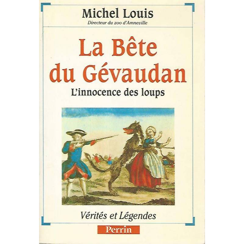 La Bete du Gevaudan. L'innocence des loups