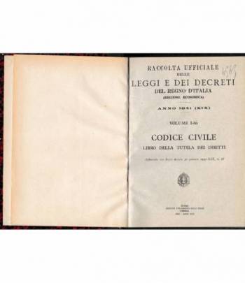 Raccolta ufficiale delle leggi e dei decreti del Regno d'Italia vol. I-bis Codice civile libro della tutela dei diritti