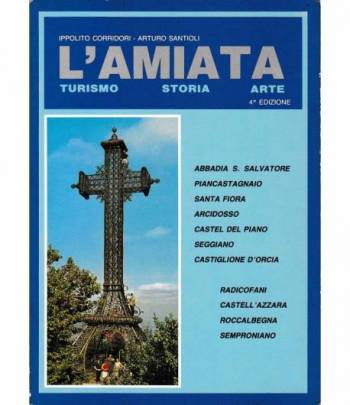 L'Amiata. Turismo - Storia - Arte