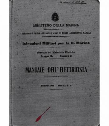 Istruzioni Militari per la R. Marina. Manuale dell'elettricista