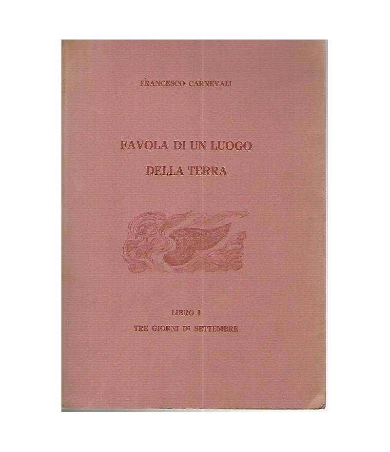 Favola di un luogo della terra. Libro I. Tre giorni di settembre