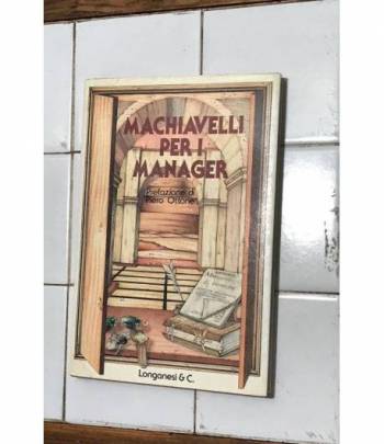 Machiavelli per i Manager