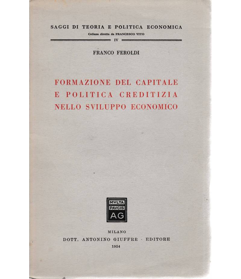 Formazione del capitale e politica creditizia nello sviluppo economico