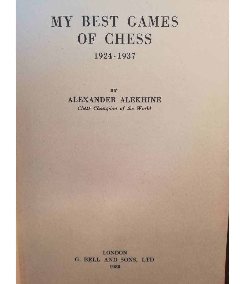 My Best Games of Chess. 1924-1937.