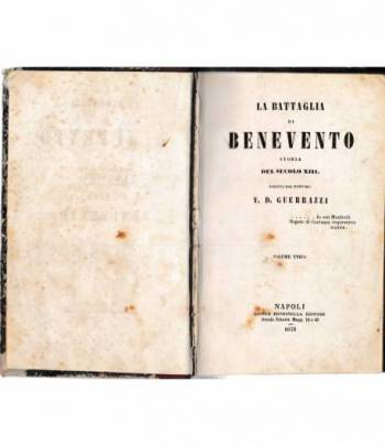 La battaglia di Benevento. Storia del secolo XIII. Volume unico