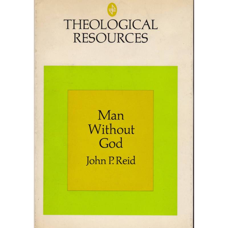 Man Without God: An Introduction to Unbelief.