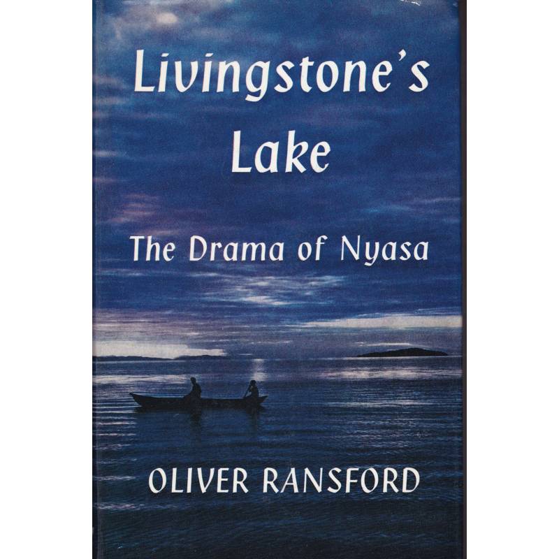 Livingstone's Lake. The Drama of Nyasa.