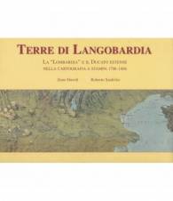 Terre di Langobardia. La "Lombardia" e il Ducato estense nella cartografia a stampa (1796-1866).